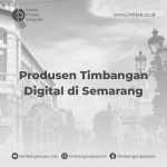 Produsen Timbangan Digital di Semarang